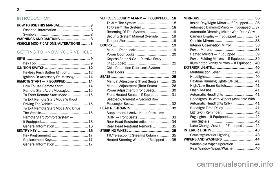 DODGE JOURNEY 2020 Owners Manual
2
INTRODUCTION
HOW TO USE THIS MANUAL .................................. 8
Essential Information .. .................................. 8
Symbols . ............................................. DODGE JOURNEY 2020 Owners Manual
2
INTRODUCTION
HOW TO USE THIS MANUAL .................................. 8
Essential Information .. .................................. 8
Symbols . .............................................