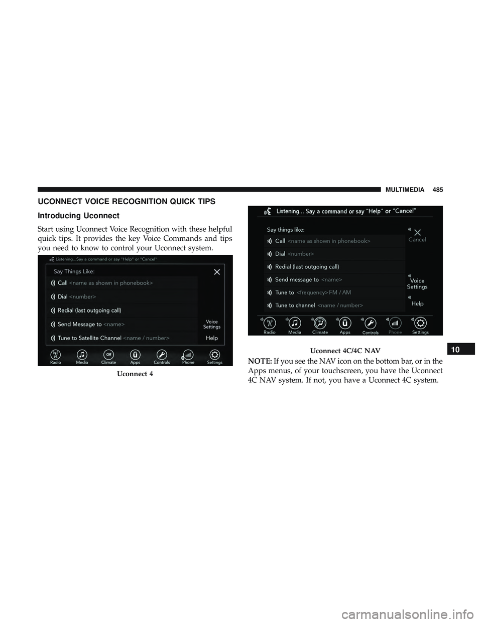 DODGE CHALLENGER 2019  Owners Manual UCONNECT VOICE RECOGNITION QUICK TIPS
Introducing Uconnect
Start using Uconnect Voice Recognition with these helpful
quick tips. It provides the key Voice Commands and tips
you need to know to control