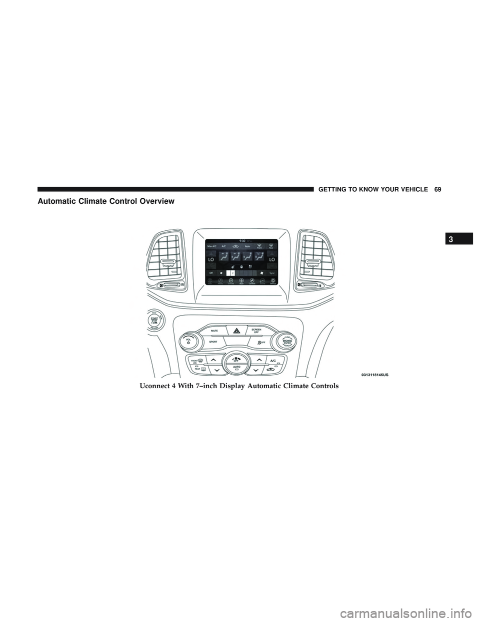 DODGE CHALLENGER 2019 Manual PDF Automatic Climate Control Overview
Uconnect 4 With 7–inch Display Automatic Climate Controls
3
GETTING TO KNOW YOUR VEHICLE 69 