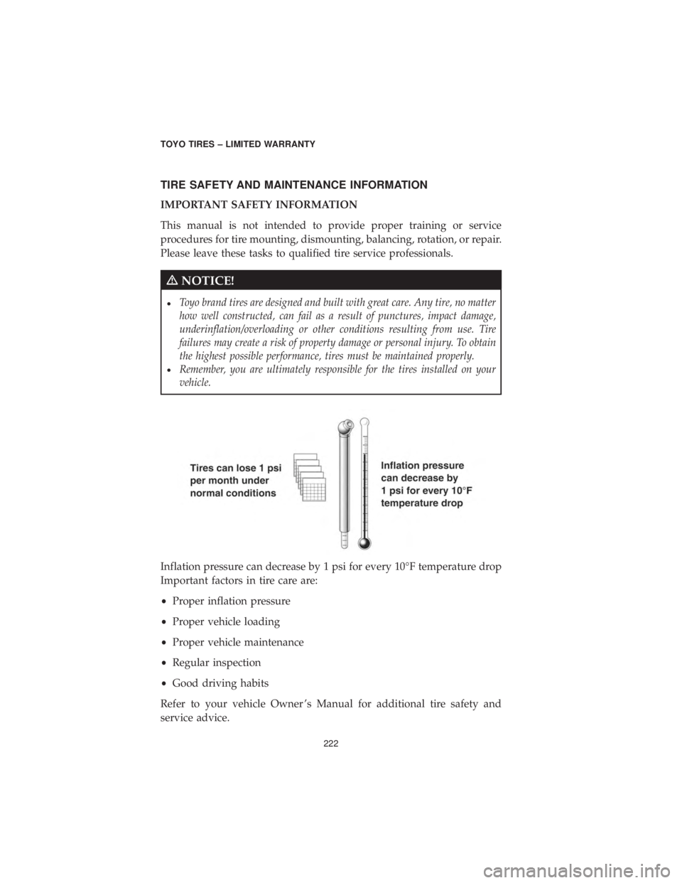 DODGE CHARGER 2019 Vehicle Warranty TIRE SAFETY AND MAINTENANCE INFORMATION
IMPORTANT SAFETY INFORMATION
This manual is not intended to provide proper training or service
procedures for tire mounting, dismounting, balancing, rotation, o DODGE CHARGER 2019 Vehicle Warranty TIRE SAFETY AND MAINTENANCE INFORMATION
IMPORTANT SAFETY INFORMATION
This manual is not intended to provide proper training or service
procedures for tire mounting, dismounting, balancing, rotation, o