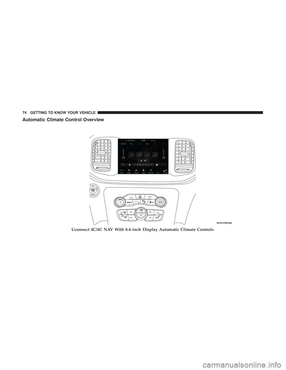 DODGE CHARGER SRT 2019 Manual PDF Automatic Climate Control Overview
Uconnect 4C/4C NAV With 8.4–inch Display Automatic Climate Controls
74 GETTING TO KNOW YOUR VEHICLE 