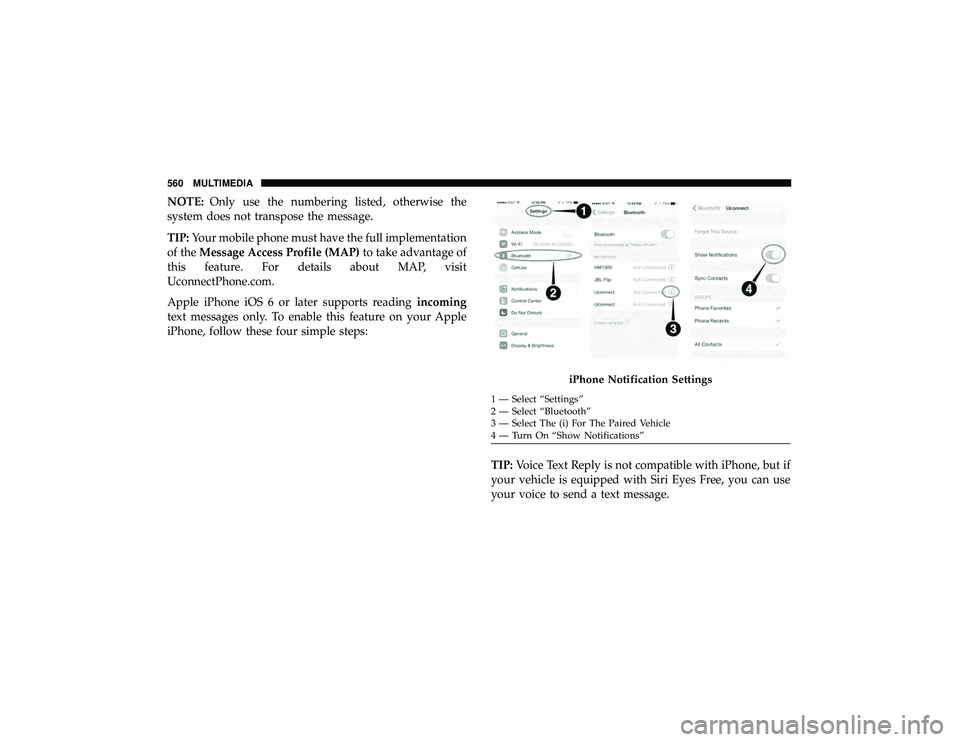 DODGE DURANGO 2019 Owners Manual NOTE:Only use the numbering listed, otherwise the
system does not transpose the message.
TIP: Your mobile phone must have the full implementation
of the Message Access Profile (MAP) to take advantage DODGE DURANGO 2019 Owners Manual NOTE:Only use the numbering listed, otherwise the
system does not transpose the message.
TIP: Your mobile phone must have the full implementation
of the Message Access Profile (MAP) to take advantage