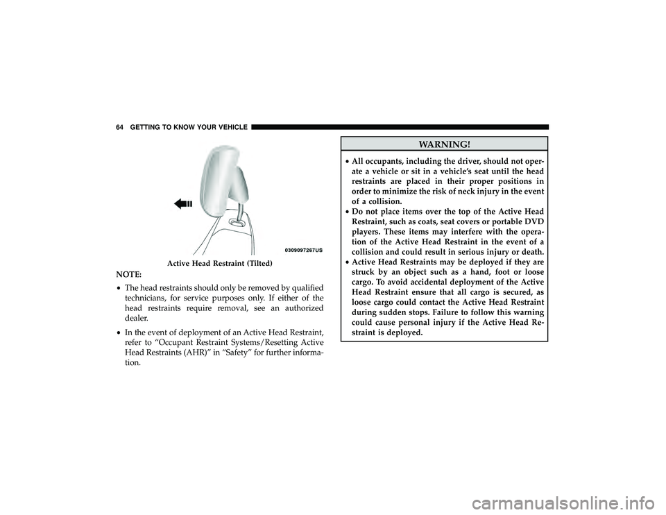 DODGE DURANGO 2019 Repair Manual NOTE:
•The head restraints should only be removed by qualified
technicians, for service purposes only. If either of the
head restraints require removal, see an authorized
dealer.
• In the event of DODGE DURANGO 2019 Repair Manual NOTE:
•The head restraints should only be removed by qualified
technicians, for service purposes only. If either of the
head restraints require removal, see an authorized
dealer.
• In the event of