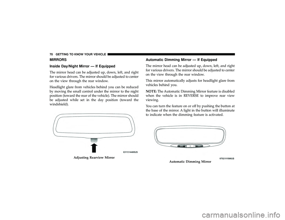 DODGE DURANGO 2019 Manual PDF MIRRORS
Inside Day/Night Mirror — If Equipped
The mirror head can be adjusted up, down, left, and right
for various drivers. The mirror should be adjusted to center
on the view through the rear wind DODGE DURANGO 2019 Manual PDF MIRRORS
Inside Day/Night Mirror — If Equipped
The mirror head can be adjusted up, down, left, and right
for various drivers. The mirror should be adjusted to center
on the view through the rear wind
