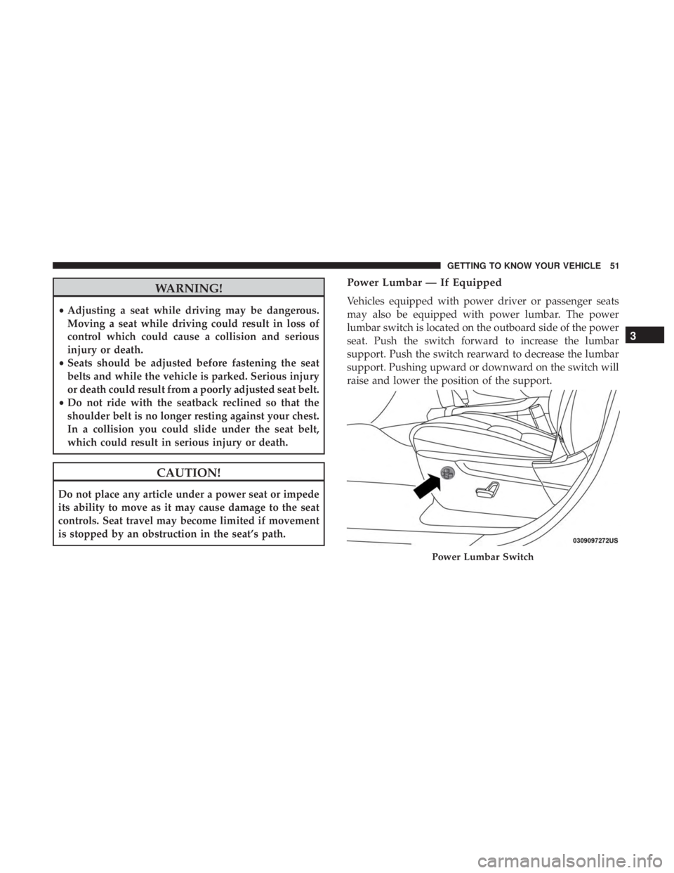 DODGE DURANGO SRT 2019 Owners Manual WARNING!
•Adjusting a seat while driving may be dangerous.
Moving a seat while driving could result in loss of
control which could cause a collision and serious
injury or death.
• Seats should be DODGE DURANGO SRT 2019 Owners Manual WARNING!
•Adjusting a seat while driving may be dangerous.
Moving a seat while driving could result in loss of
control which could cause a collision and serious
injury or death.
• Seats should be