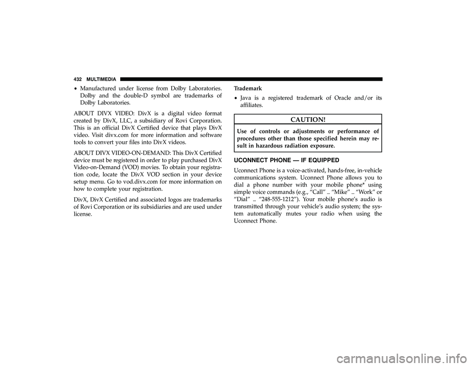 DODGE GRAND CARAVAN 2019  Owners Manual •Manufactured under license from Dolby Laboratories.
Dolby and the double-D symbol are trademarks of
Dolby Laboratories.
ABOUT DIVX VIDEO: DivX is a digital video format
created by DivX, LLC, a subs