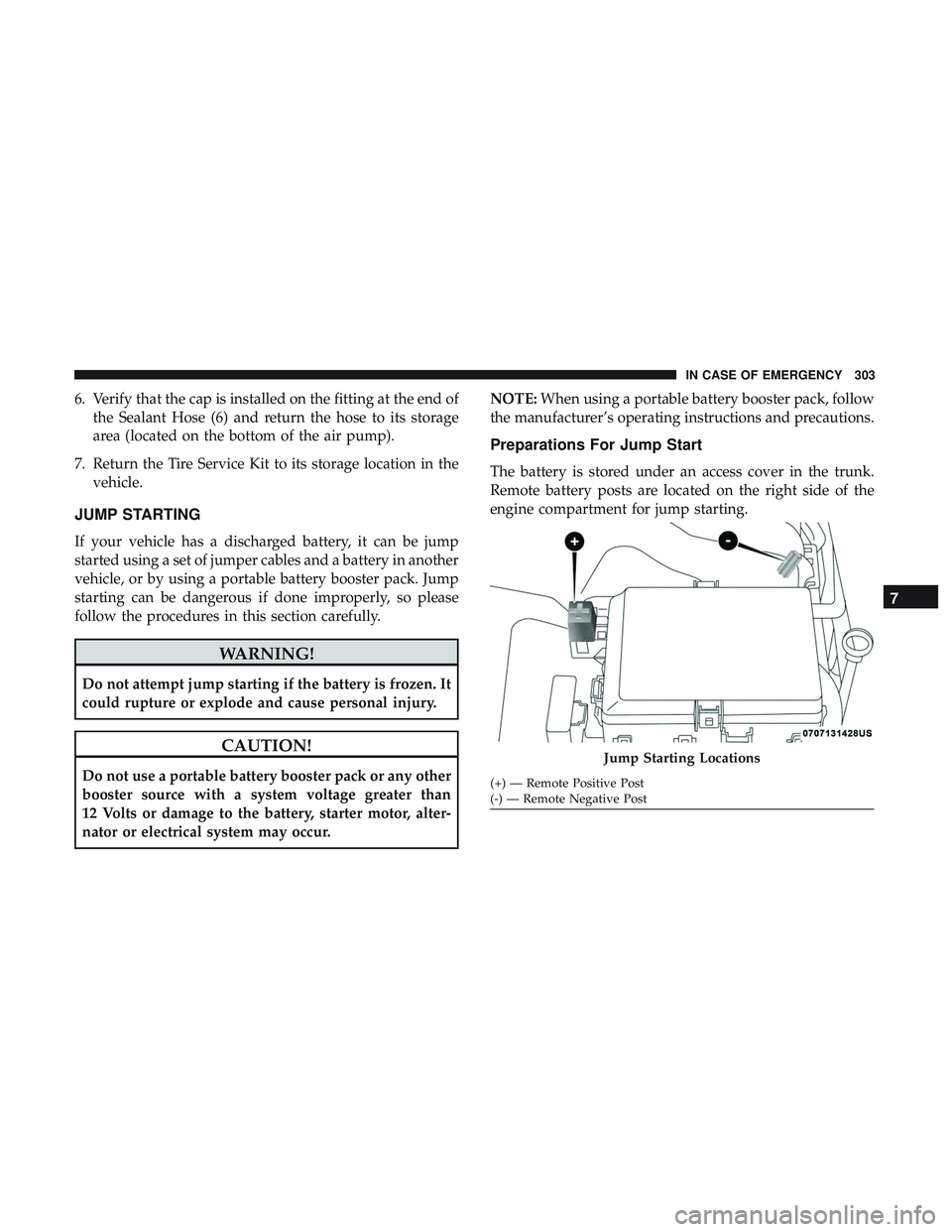 DODGE CHALLENGER SRT 2018  Owners Manual 6. Verify that the cap is installed on the fitting at the end ofthe Sealant Hose (6) and return the hose to its storage
area (located on the bottom of the air pump).
7. Return the Tire Service Kit to 