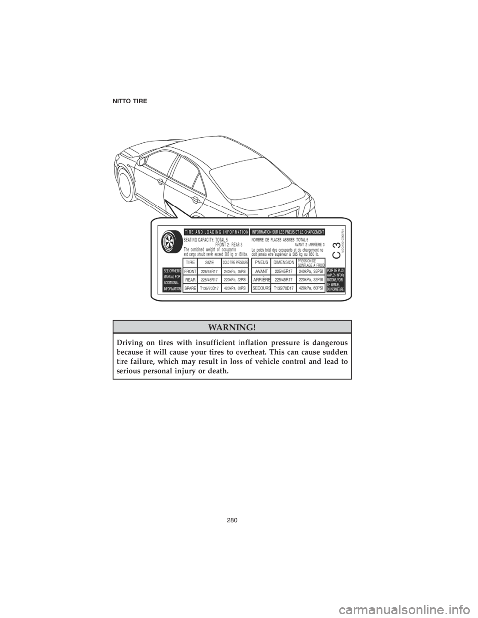 DODGE CHALLENGER SRT 2018 Vehicle Warranty WARNING!
Driving on tires with insufficient inflation pressure is dangerous
because it will cause your tires to overheat. This can cause sudden
tire failure, which may result in loss of vehicle contro DODGE CHALLENGER SRT 2018 Vehicle Warranty WARNING!
Driving on tires with insufficient inflation pressure is dangerous
because it will cause your tires to overheat. This can cause sudden
tire failure, which may result in loss of vehicle contro