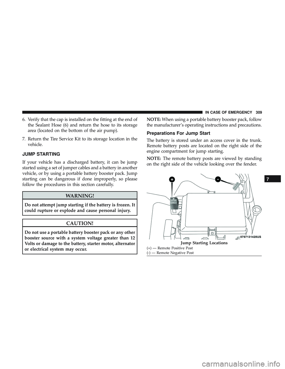 DODGE CHARGER SRT 2018 Owners Manual 6. Verify that the cap is installed on the fitting at the end ofthe Sealant Hose (6) and return the hose to its storage
area (located on the bottom of the air pump).
7. Return the Tire Service Kit to DODGE CHARGER SRT 2018 Owners Manual 6. Verify that the cap is installed on the fitting at the end ofthe Sealant Hose (6) and return the hose to its storage
area (located on the bottom of the air pump).
7. Return the Tire Service Kit to