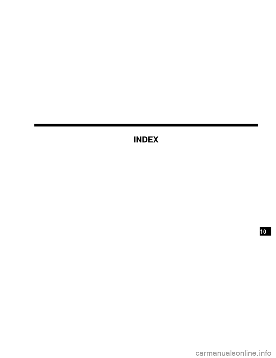 DODGE RAM 3500 DIESEL 2008 3.G Owners Manual INDEX
10 