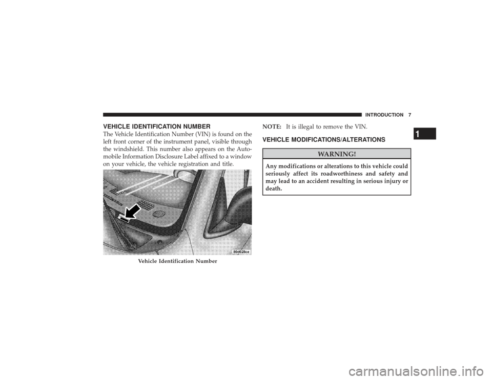 DODGE RAM 3500 DIESEL 2009 4.G Owners Manual VEHICLE IDENTIFICATION NUMBERThe Vehicle Identification Number (VIN) is found on the
left front corner of the instrument panel, visible through
the windshield. This number also appears on the Auto-
mo