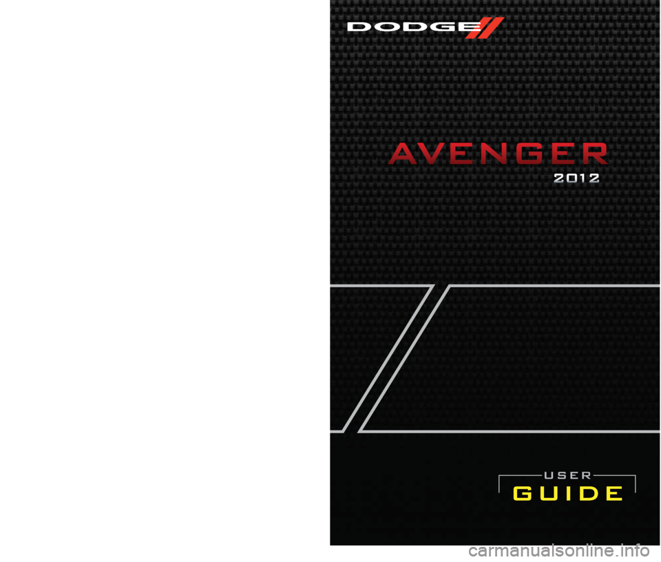 DODGE AVENGER 2012 2.G User Guide 12D41-926-AA
AvengerThird Edition
User Guide
guide
user
Download a free Vehicle Information App by visiting your 
application store, Keyword (Dodge), or scanning the Microsoft Tag. To 
put Microsoft T