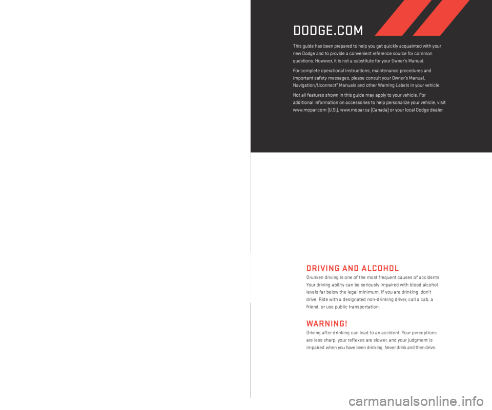 DODGE AVENGER 2013 2.G User Guide if you are the first registered retail owner of your vehicle, you
may obtain a complimentary printed copy of the Owner ’s
Manual, Navigation/Uconnect
® Manuals or Warranty Booklet
by calling DODGE AVENGER 2013 2.G User Guide if you are the first registered retail owner of your vehicle, you
may obtain a complimentary printed copy of the Owner ’s
Manual, Navigation/Uconnect
® Manuals or Warranty Booklet
by calling