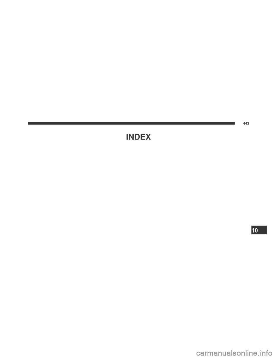 DODGE CHALLENGER 2009 3.G Owners Manual INDEX
10
443 DODGE CHALLENGER 2009 3.G Owners Manual INDEX
10
443