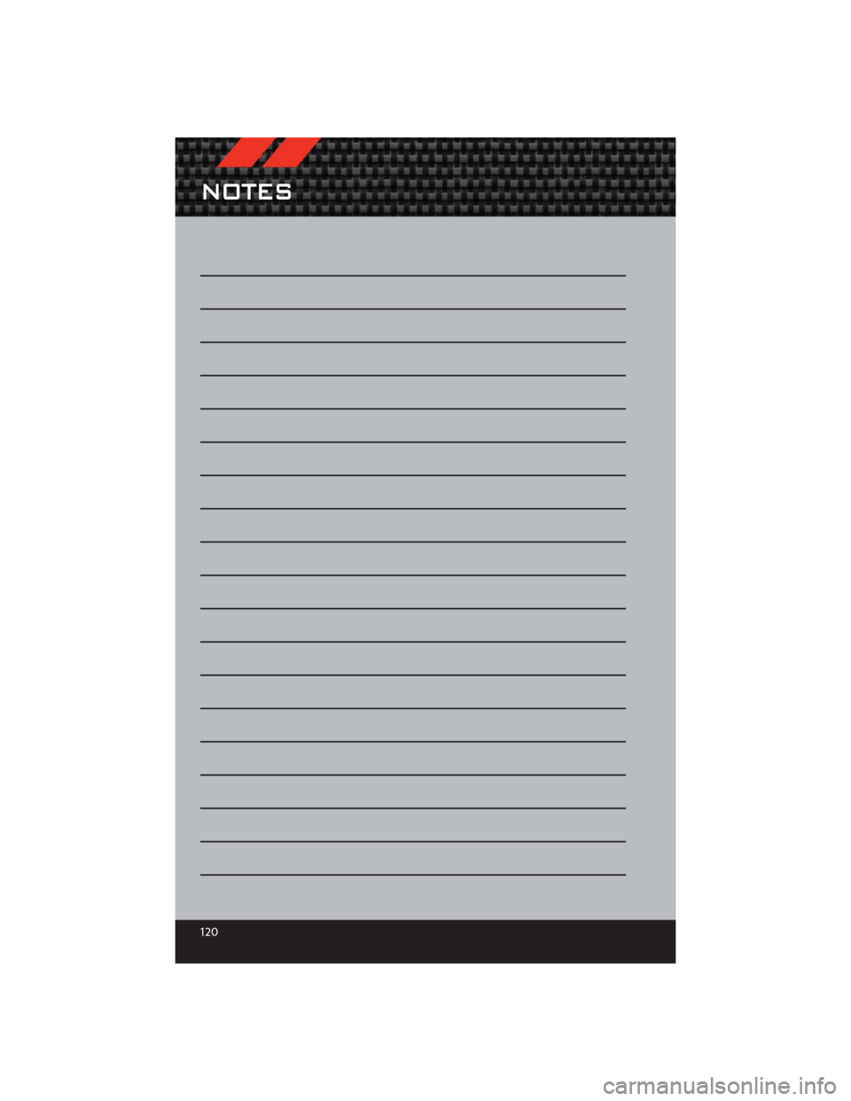 DODGE CHALLENGER 2012 3.G User Guide NOTES
120 DODGE CHALLENGER 2012 3.G User Guide NOTES
120
