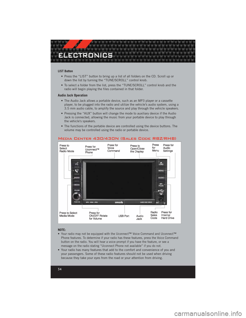 DODGE CHALLENGER 2012 3.G User Guide LIST Button• Press the “LIST” button to bring up a list of all folders on the CD. Scroll up ordown the list by turning the “TUNE/SCROLL” control knob.
• To select a folder from the list, p DODGE CHALLENGER 2012 3.G User Guide LIST Button• Press the “LIST” button to bring up a list of all folders on the CD. Scroll up ordown the list by turning the “TUNE/SCROLL” control knob.
• To select a folder from the list, p