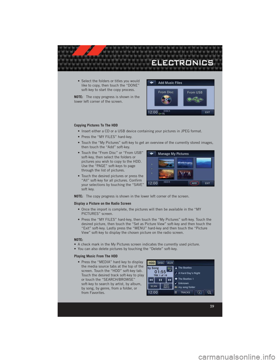 DODGE CHALLENGER 2012 3.G Owners Manual • Select the folders or titles you wouldlike to copy, then touch the “DONE”
soft-key to start the copy process.
NOTE: The copy progress is shown in the
lower left corner of the screen.
Copying P DODGE CHALLENGER 2012 3.G Owners Manual • Select the folders or titles you wouldlike to copy, then touch the “DONE”
soft-key to start the copy process.
NOTE: The copy progress is shown in the
lower left corner of the screen.
Copying P