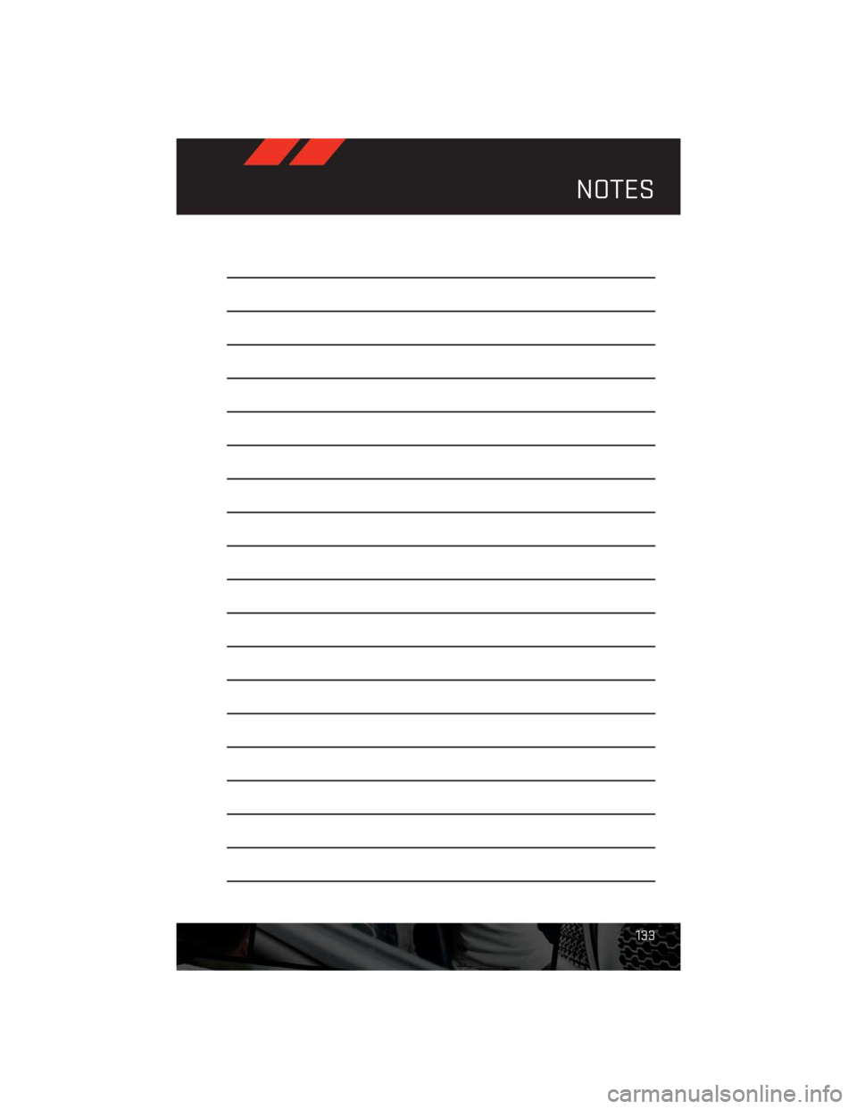 DODGE CHALLENGER 2013 3.G User Guide NOTES
133 