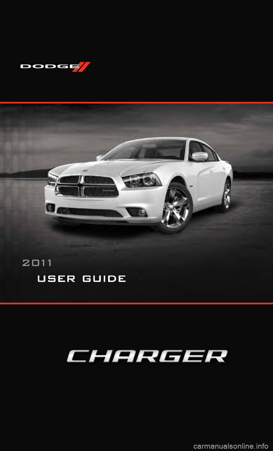 DODGE CHARGER 2011 7.G Owners Manual user guide
2 0 11 DODGE CHARGER 2011 7.G Owners Manual user guide
2 0 11
