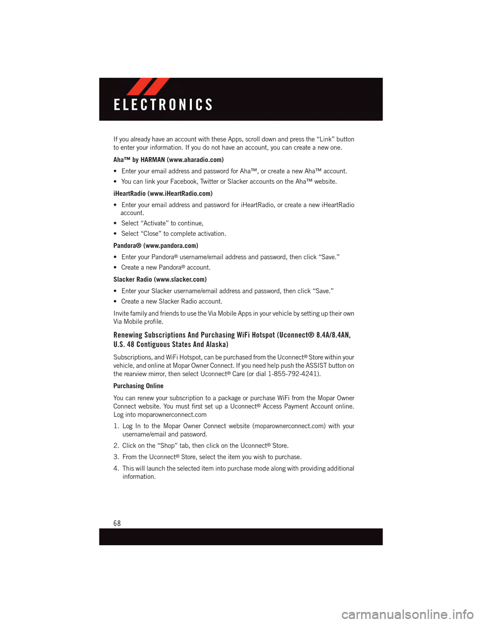 DODGE CHARGER 2015 7.G Repair Manual If you already have an account with these Apps, scroll down and press the “Link” button
to enter your information. If you do not have an account, you can create a new one.
Aha™ by HARMAN (www.ah DODGE CHARGER 2015 7.G Repair Manual If you already have an account with these Apps, scroll down and press the “Link” button
to enter your information. If you do not have an account, you can create a new one.
Aha™ by HARMAN (www.ah