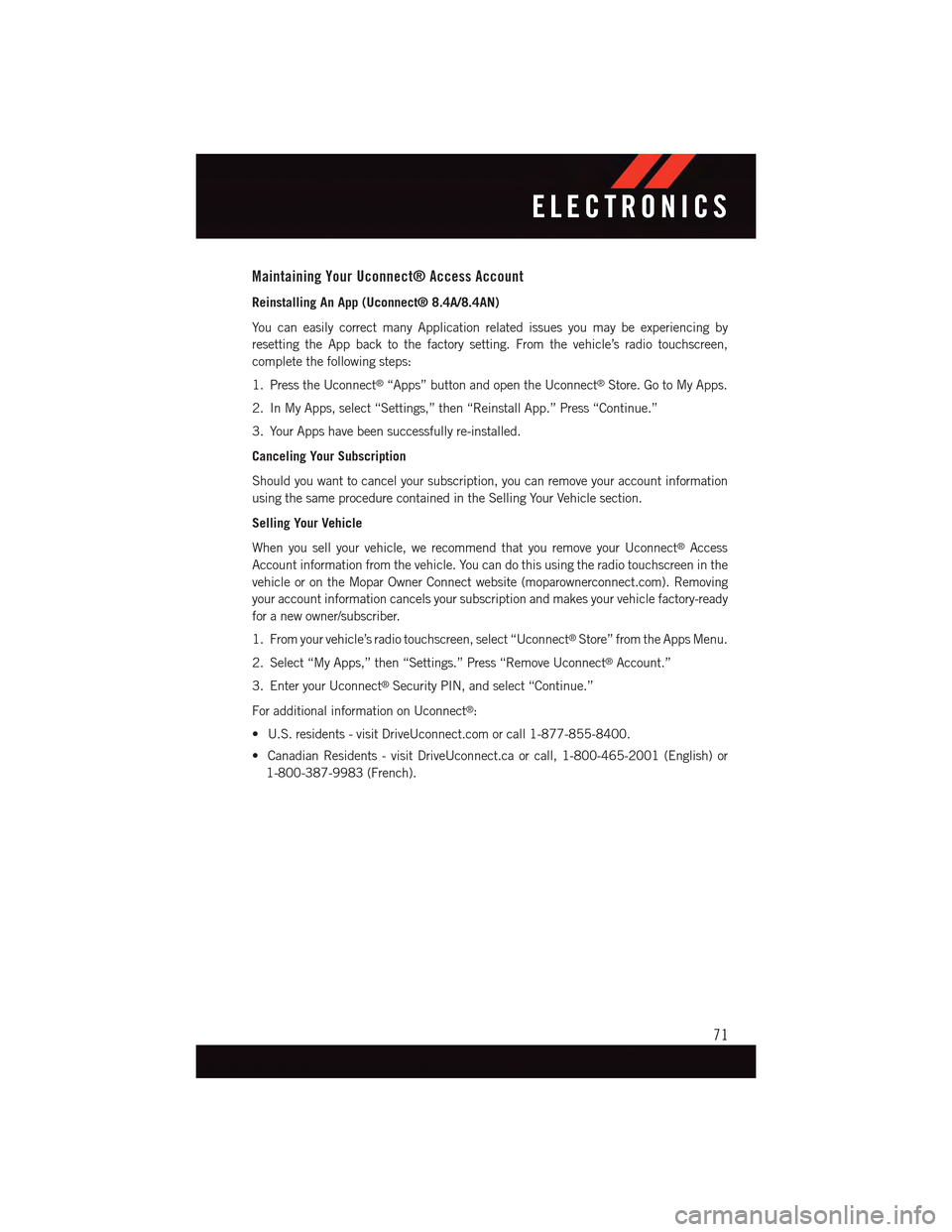 DODGE CHARGER 2015 7.G Manual PDF Maintaining Your Uconnect® Access Account
Reinstalling An App (Uconnect® 8.4A/8.4AN)
Yo u c a n e a s i l y c o r r e c t m a n y A p p l i c a t i o n r e l a t e d i s s u e s y o u m a y b e e x DODGE CHARGER 2015 7.G Manual PDF Maintaining Your Uconnect® Access Account
Reinstalling An App (Uconnect® 8.4A/8.4AN)
Yo u c a n e a s i l y c o r r e c t m a n y A p p l i c a t i o n r e l a t e d i s s u e s y o u m a y b e e x