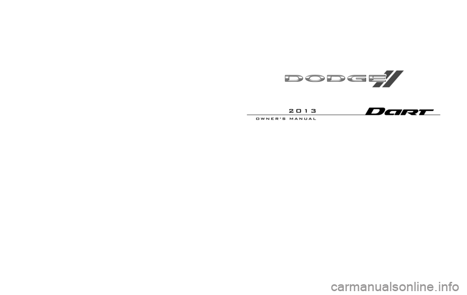 DODGE DART 2013 PF / 1.G Owners Manual 1107401cv1         13PFD41-126-ABChrysler  1" gutter 04/13/2012 08:49:02
COVER IN            COVER IN  