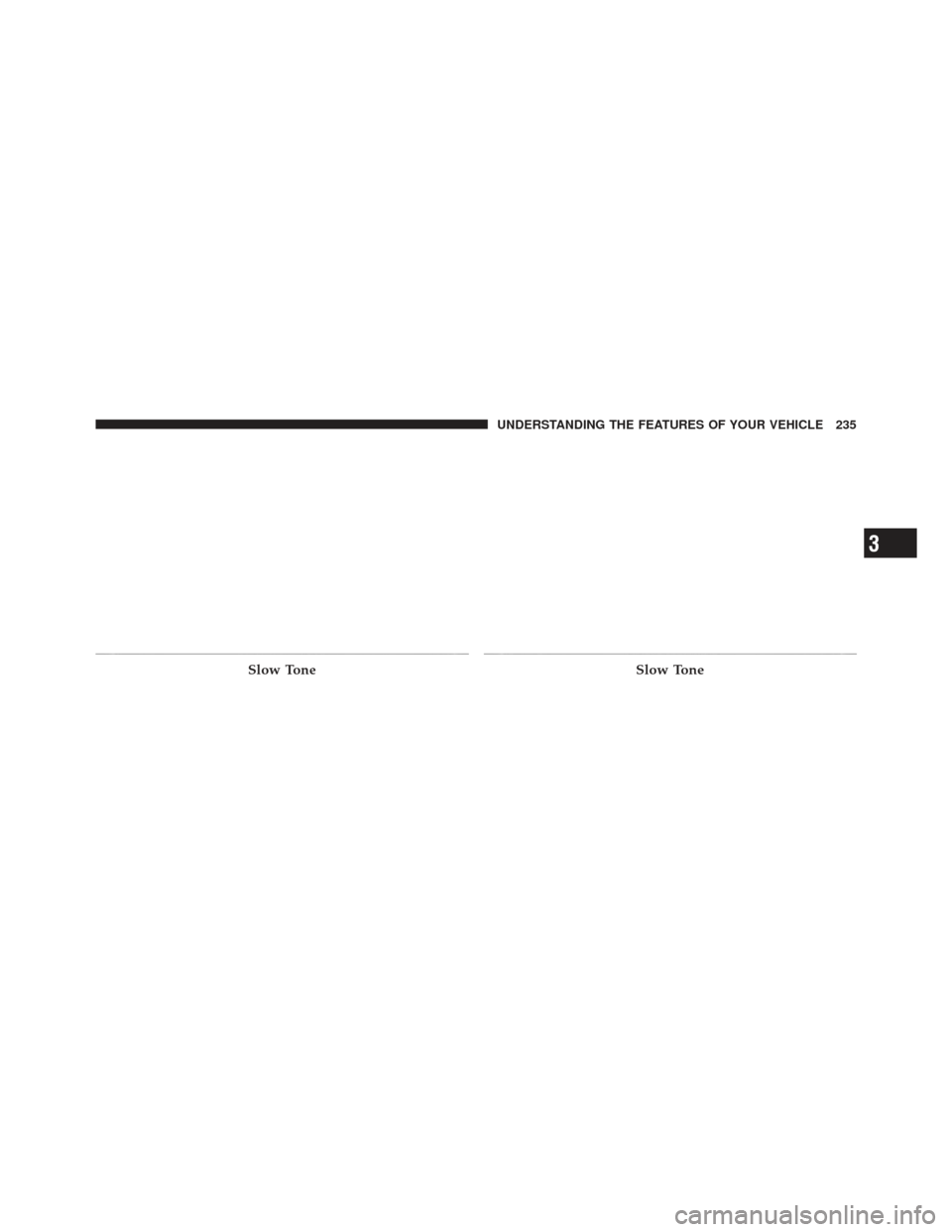 DODGE DART 2013 PF / 1.G Owners Manual Slow ToneSlow Tone
3
UNDERSTANDING THE FEATURES OF YOUR VEHICLE 235 