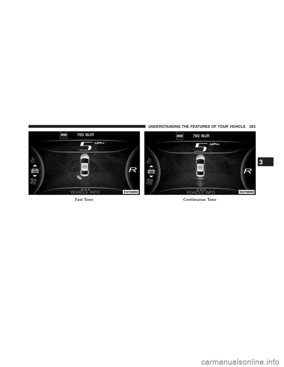 DODGE DART 2015 PF / 1.G Owners Manual Fast ToneContinuous Tone
3
UNDERSTANDING THE FEATURES OF YOUR VEHICLE 263 