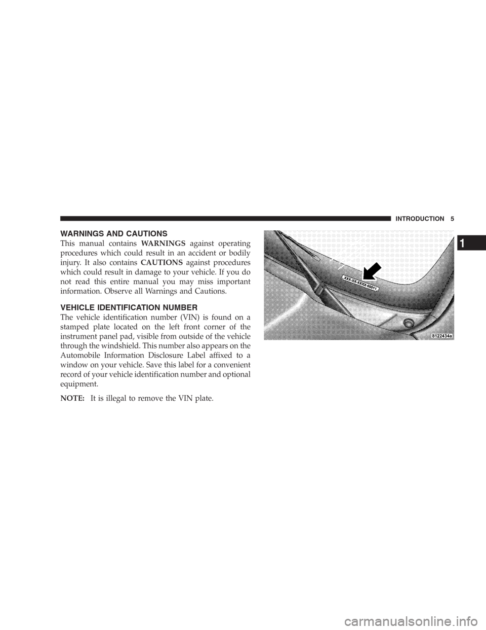 DODGE DURANGO 2006 2.G Owners Manual WARNINGS AND CAUTIONS
This manual containsWARNINGSagainst operating
procedures which could result in an accident or bodily
injury. It also containsCAUTIONSagainst procedures
which could result in dama