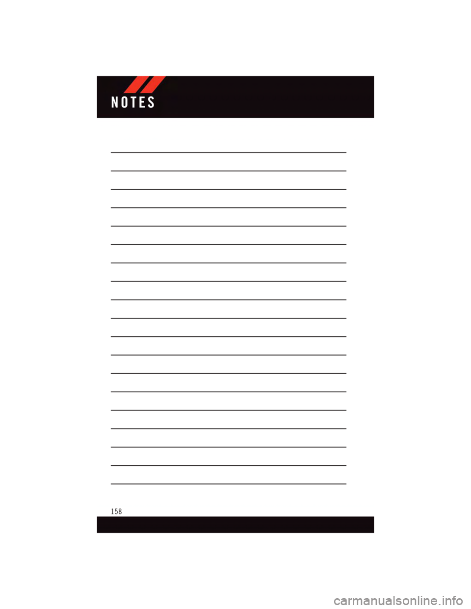 DODGE GRAND CARAVAN 2015 5.G User Guide NOTES
158 DODGE GRAND CARAVAN 2015 5.G User Guide NOTES
158