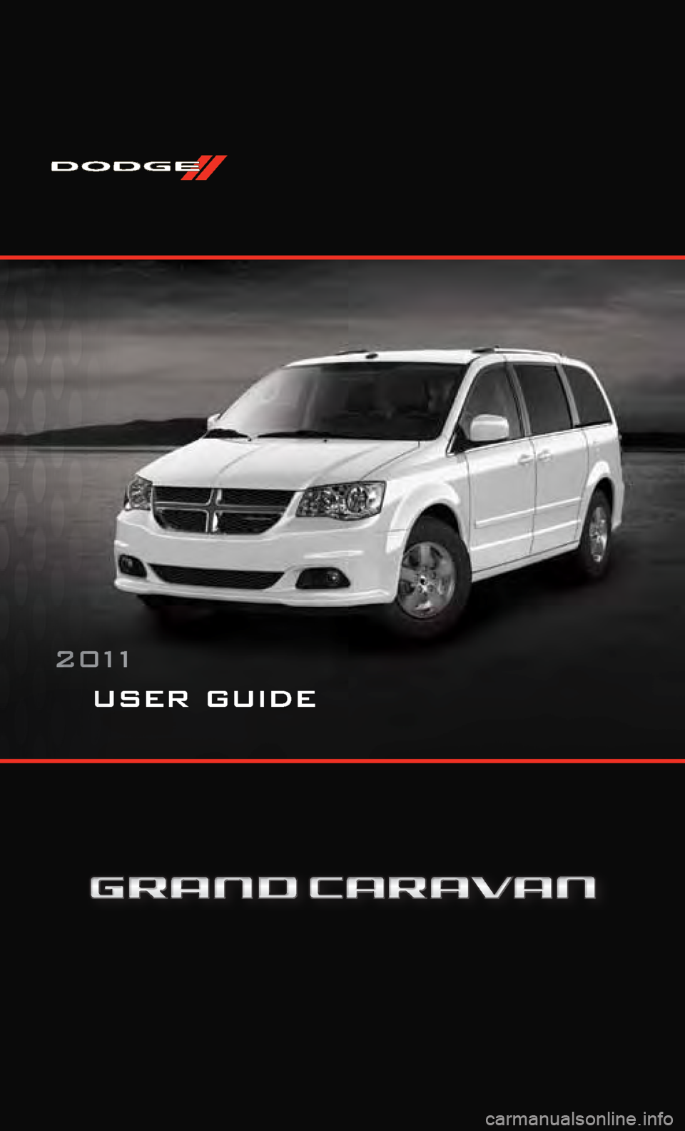 DODGE GRAND CARAVAN 2011 5.G User Guide 