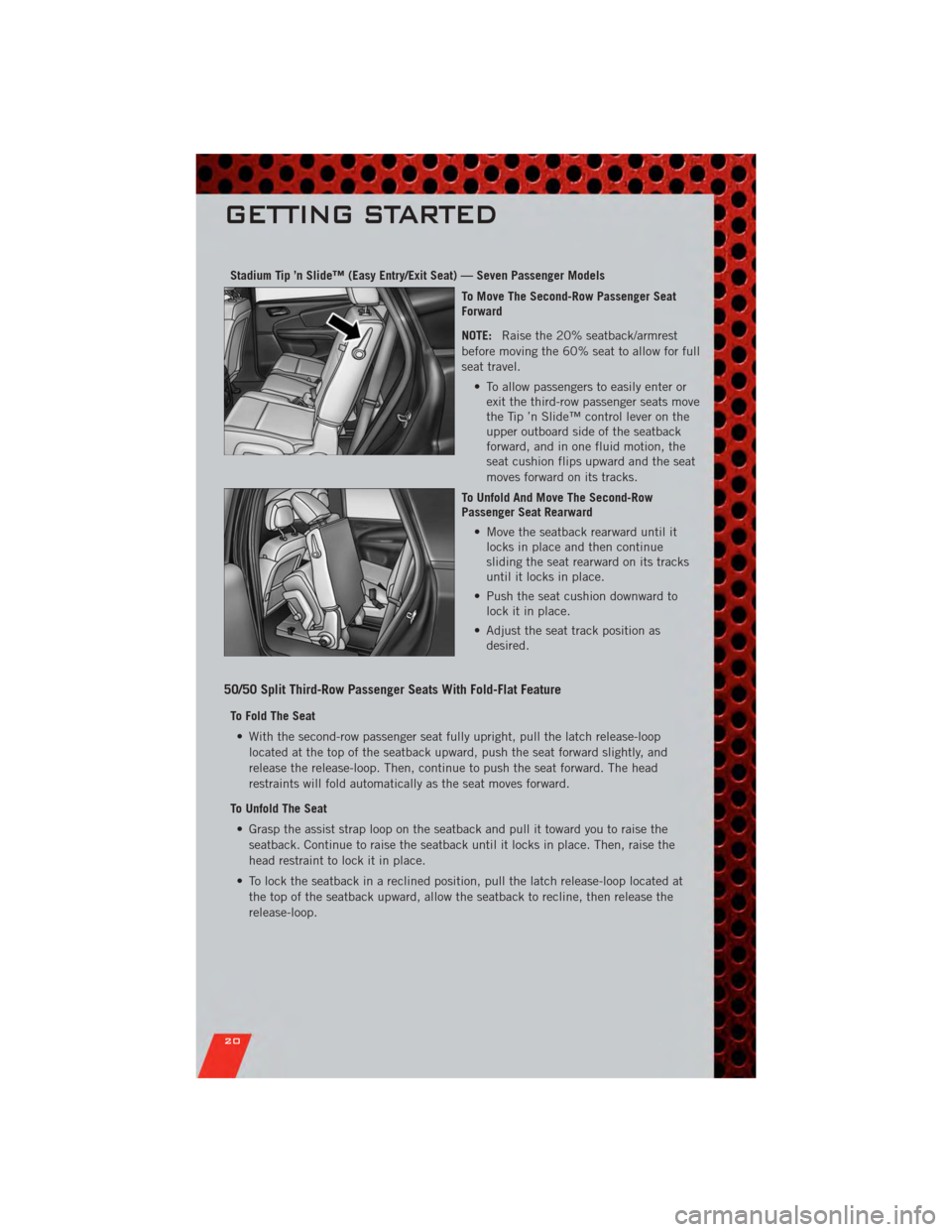DODGE JOURNEY 2011 1.G Owners Manual Stadium Tip ’n Slide™ (Easy Entry/Exit Seat) — Seven Passenger ModelsTo Move The Second-Row Passenger Seat
Forward
NOTE:Raise the 20% seatback/armrest
before moving the 60% seat to allow for ful DODGE JOURNEY 2011 1.G Owners Manual Stadium Tip ’n Slide™ (Easy Entry/Exit Seat) — Seven Passenger ModelsTo Move The Second-Row Passenger Seat
Forward
NOTE:Raise the 20% seatback/armrest
before moving the 60% seat to allow for ful