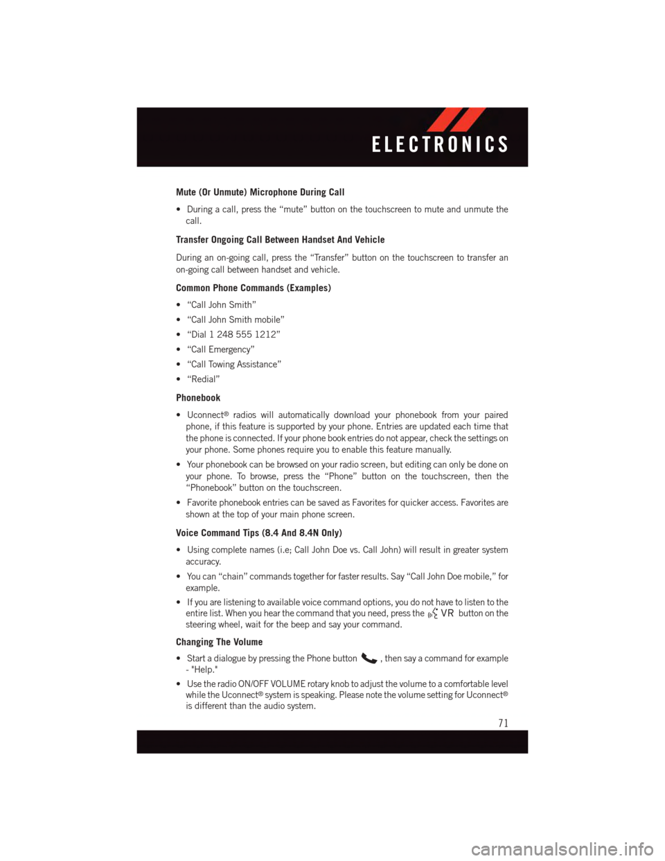 DODGE JOURNEY 2015 1.G Manual PDF Mute (Or Unmute) Microphone During Call
•Duringacall,pressthe“mute”buttononthetouchscreentomuteandunmutethe
call.
Transfer Ongoing Call Between Handset And Vehicle
During an on-going call, press DODGE JOURNEY 2015 1.G Manual PDF Mute (Or Unmute) Microphone During Call
•Duringacall,pressthe“mute”buttononthetouchscreentomuteandunmutethe
call.
Transfer Ongoing Call Between Handset And Vehicle
During an on-going call, press
