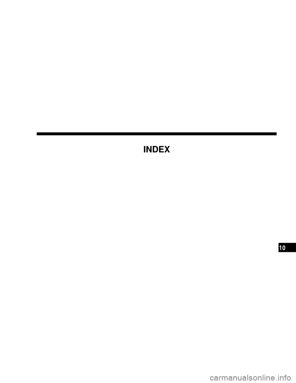 DODGE NITRO 2008 1.G Owners Manual INDEX
10 DODGE NITRO 2008 1.G Owners Manual INDEX
10
