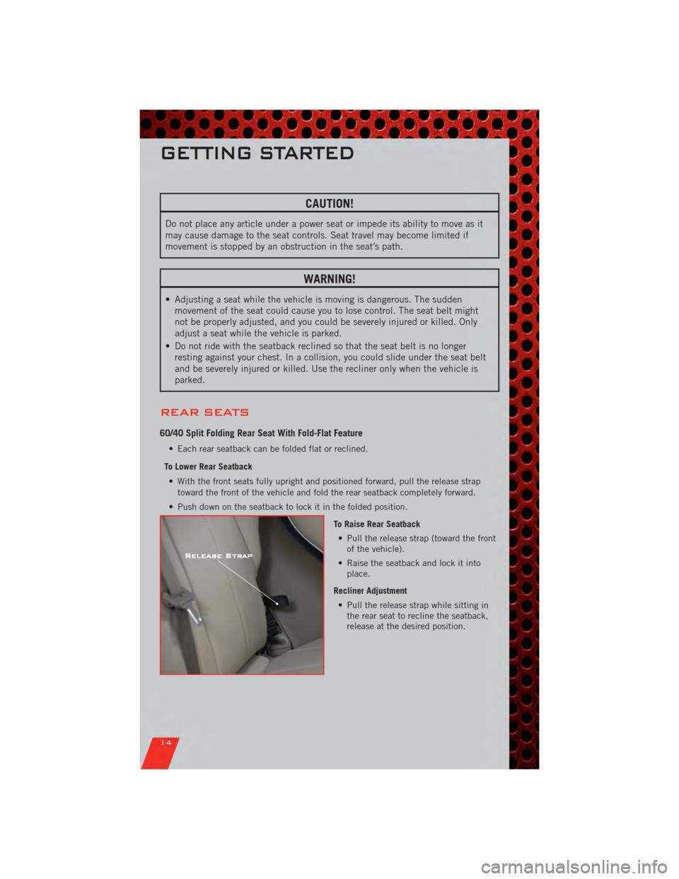DODGE NITRO 2011 1.G Owners Manual CAUTION!
Do not place any article under a power seat or impede its ability to move as it
may cause damage to the seat controls. Seat travel may become limited if
movement is stopped by an obstruction DODGE NITRO 2011 1.G Owners Manual CAUTION!
Do not place any article under a power seat or impede its ability to move as it
may cause damage to the seat controls. Seat travel may become limited if
movement is stopped by an obstruction