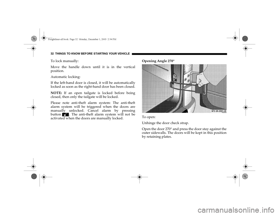 DODGE SPRINTER 2004 1.G Owners Guide 32 THINGS TO KNOW BEFORE STARTING YOUR VEH ICLETo lock manually:
Move the handle down until it is in the vertical
position.
Automatic locking:
If the left-hand door is closed, it will be automatically