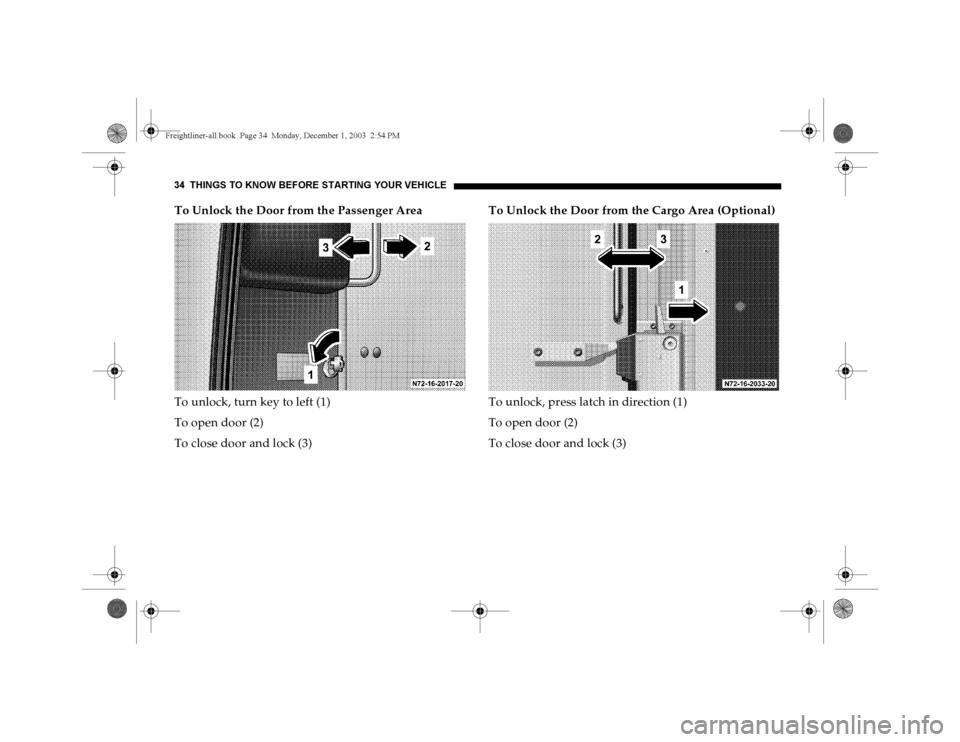 DODGE SPRINTER 2004 1.G Owners Guide 34 THINGS TO KNOW BEFORE STARTING YOUR VEH ICLETo Unlock the Door from the Passenger Area
To unlock, turn key to left (1)
To open door (2)
To close door and lock (3)To Unlock the Door from the Cargo A