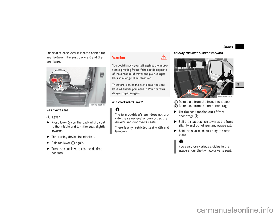 DODGE SPRINTER 2007 2.G Manual PDF 71 Controls in detail
Seats
3
The seat release lever is located behind the 
seat between the seat backrest and the 
seat base.Co-driver’s seat\1Press lever 1 on the back of the seat 
to the middle a
