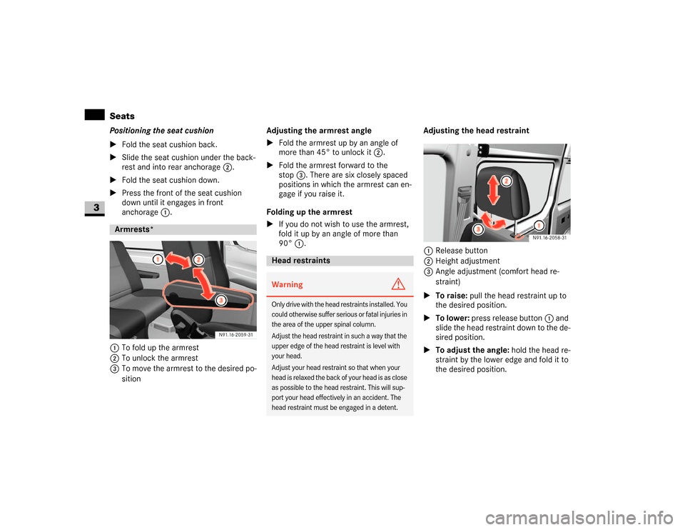 DODGE SPRINTER 2007 2.G Manual PDF 72 Controls in detailSeats
3
Positioning the seat cushion
\1Fold the seat cushion back.
\1Slide the seat cushion under the back-
rest and into rear anchorage2.
\1Fold the seat cushion down.
\1Press th