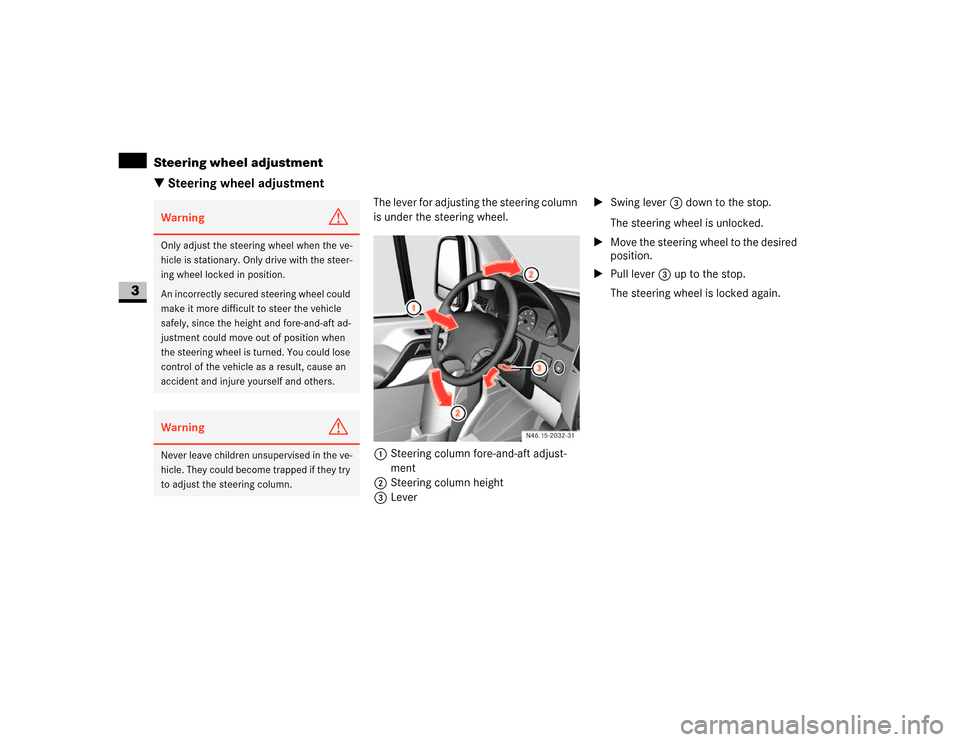 DODGE SPRINTER 2007 2.G Manual PDF 76 Controls in detailSteering wheel adjustment
3
\3 Steering wheel adjustment
The lever for adjusting the steering column
is under the steering wheel.
1Steering column fore-and-aft adjust-
ment
2Stee DODGE SPRINTER 2007 2.G Manual PDF 76 Controls in detailSteering wheel adjustment
3
\3 Steering wheel adjustment
The lever for adjusting the steering column
is under the steering wheel.
1Steering column fore-and-aft adjust-
ment
2Stee