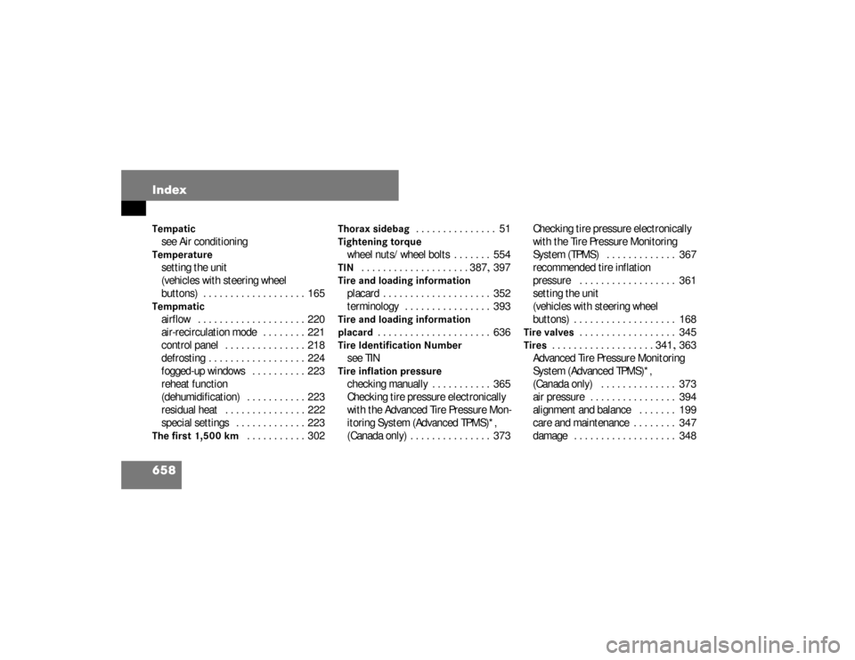 DODGE SPRINTER 2008 2.G Owners Manual 658 IndexTempaticsee Air conditioningTemperaturesetting the unit 
(vehicles with steering wheel 
buttons) . . . . . . . . . . . . . . . . . . .  165Tempmaticairflow  . . . . . . . . . . . . . . . . . 