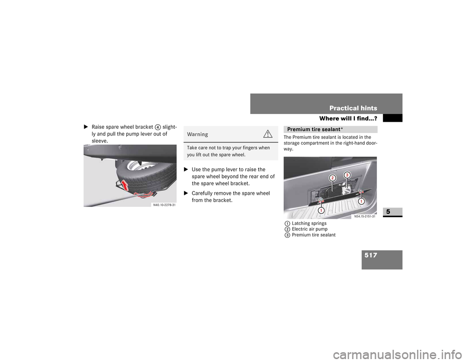 DODGE SPRINTER 2009 2.G Owners Manual 517
Practical hints
Where will I find...?
5

�5�D�L�V�H��V�S�D�U�H��Z�K�H�H�O��E�U�D�F�N�H�W� 4��V�O�L�J�K�W�
�O�\��D�Q�G��S�X�O�O��W�K�H��S�X�P�S��O�H�Y�H�U��R�X�W��R�I�
�V�O�H�H�Y�H�