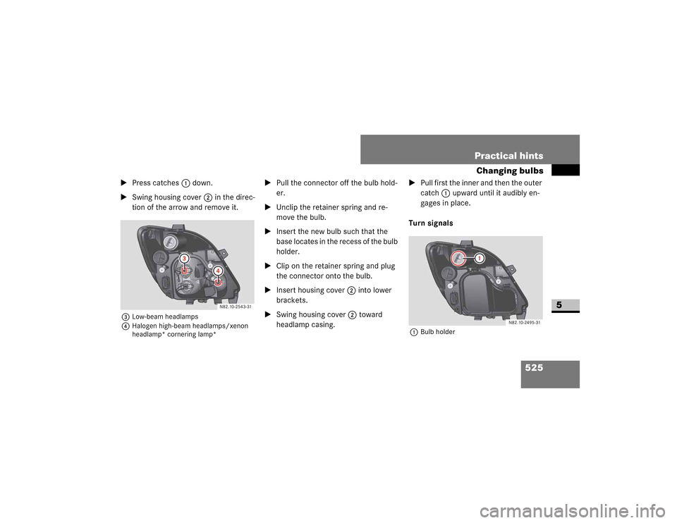 DODGE SPRINTER 2009 2.G Owners Manual 525
Practical hints
Changing bulbs
5

�3�U�H�V�V��F�D�W�F�K�H�V 1��G�R�Z�Q�
 �6�Z�L�Q�J��K�R�X�V�L�Q�J��F�R�Y�H�U 2��L�Q��W�K�H��G�L�U�H�F�
�W�L�R�Q��R�I��W�K�H��D�U�U�R�Z��D�Q�G��U�H�