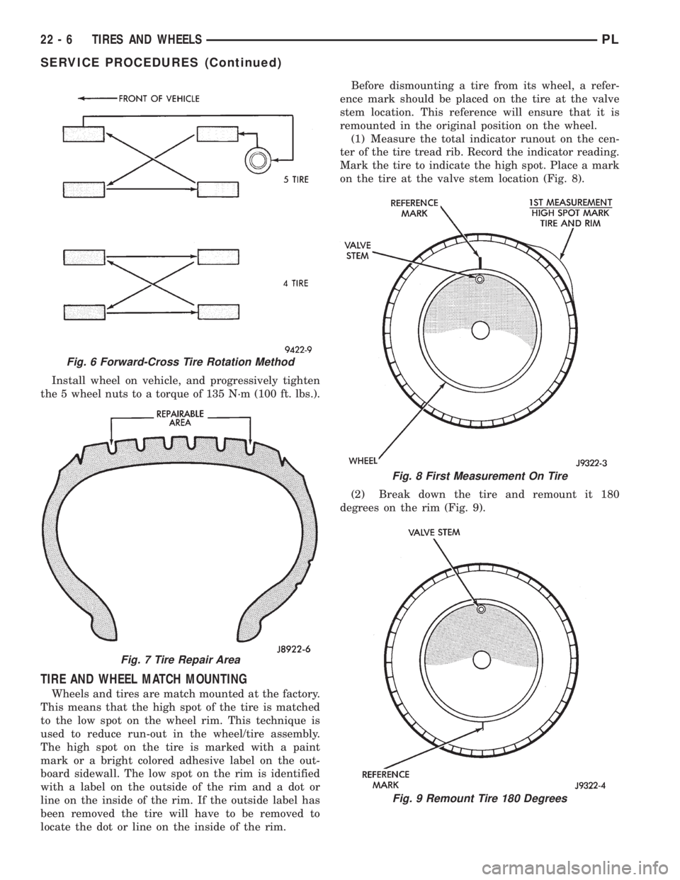 DODGE NEON 1999  Service Repair Manual Install wheel on vehicle, and progressively tighten
the 5 wheel nuts to a torque of 135 N´m (100 ft. lbs.).
TIRE AND WHEEL MATCH MOUNTING
Wheels and tires are match mounted at the factory.
This means