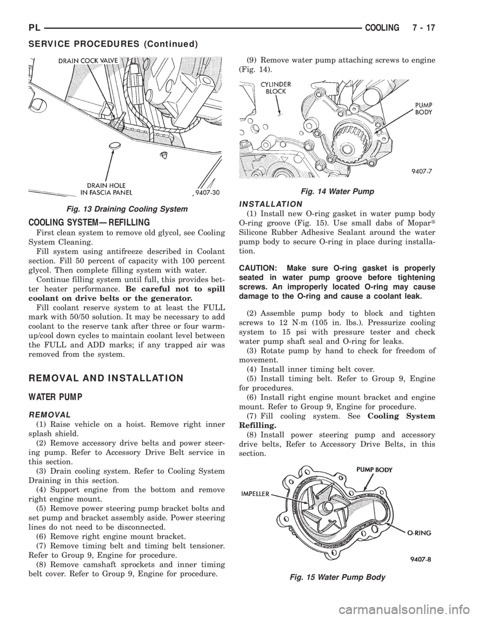 DODGE NEON 1999 Service Repair Manual COOLING SYSTEMÐREFILLING
First clean system to remove old glycol, see Cooling
System Cleaning.
Fill system using antifreeze described in Coolant
section. Fill 50 percent of capacity with 100 percent
DODGE NEON 1999 Service Repair Manual COOLING SYSTEMÐREFILLING
First clean system to remove old glycol, see Cooling
System Cleaning.
Fill system using antifreeze described in Coolant
section. Fill 50 percent of capacity with 100 percent