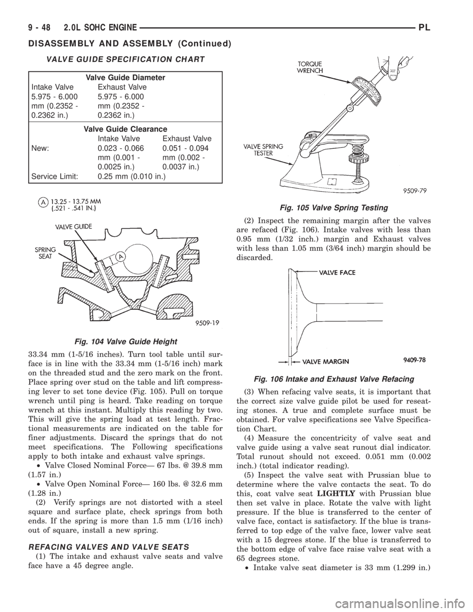 DODGE NEON 1999  Service Repair Manual 33.34 mm (1-5/16 inches). Turn tool table until sur-
face is in line with the 33.34 mm (1-5/16 inch) mark
on the threaded stud and the zero mark on the front.
Place spring over stud on the table and l