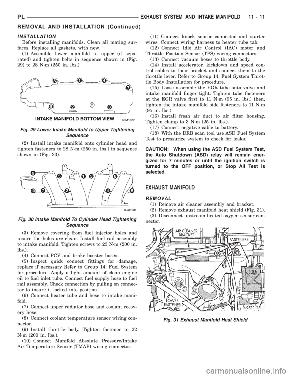 DODGE NEON 1999  Service Repair Manual INSTALLATION
Before installing manifolds. Clean all mating sur-
faces. Replace all gaskets, with new.
(1) Assemble lower manifold to upper (if sepa-
rated) and tighten bolts in sequence shown in (Fig.