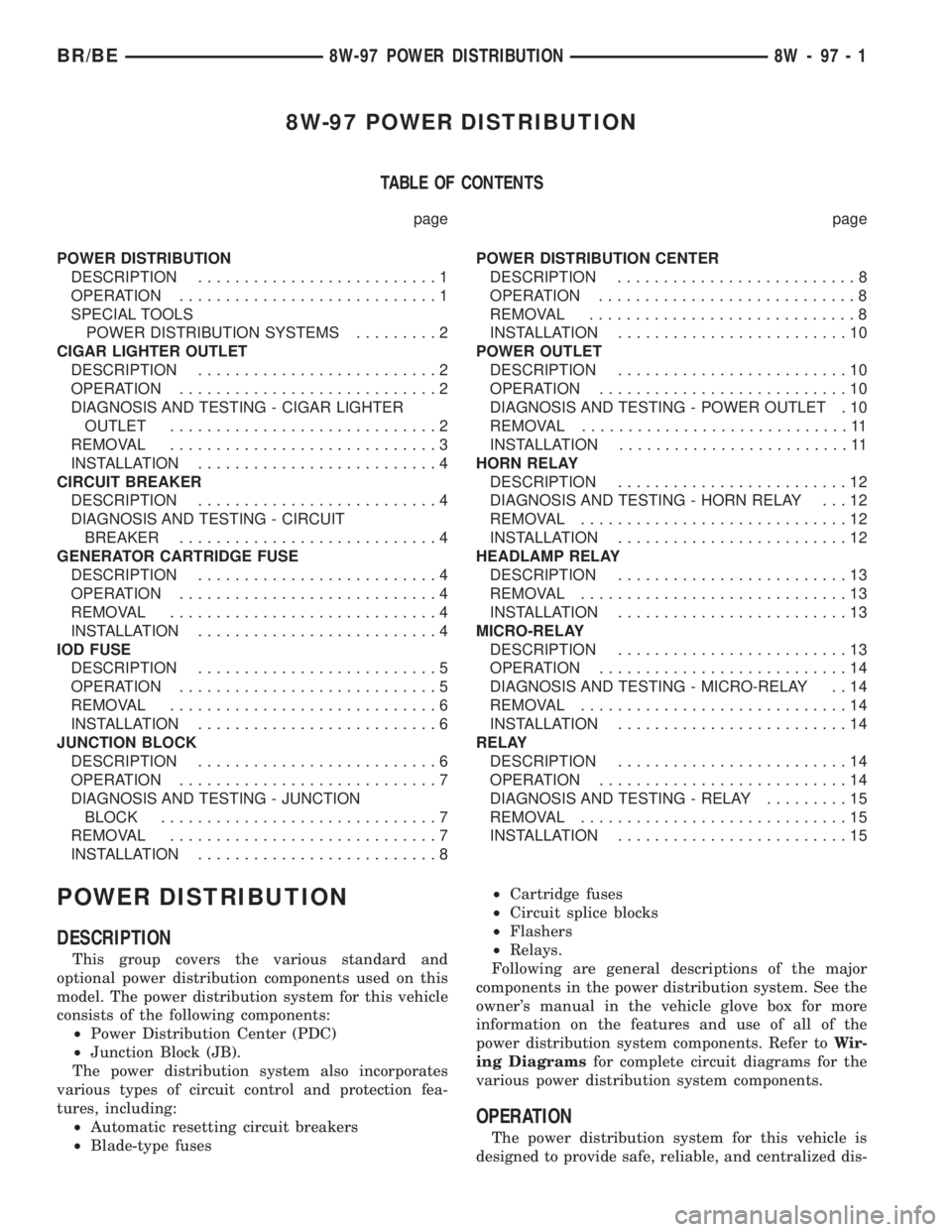 DODGE RAM 2002  Service Repair Manual 8W-97 POWER DISTRIBUTION
TABLE OF CONTENTS
page page
POWER DISTRIBUTION
DESCRIPTION..........................1
OPERATION............................1
SPECIAL TOOLS
POWER DISTRIBUTION SYSTEMS.........2