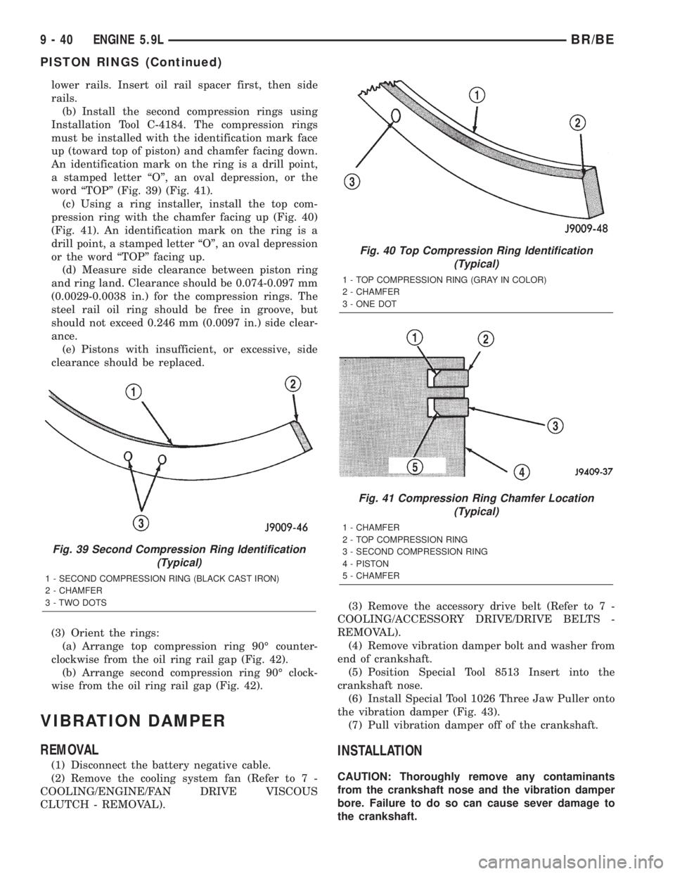 DODGE RAM 2002 Service Repair Manual lower rails. Insert oil rail spacer first, then side
rails.
(b) Install the second compression rings using
Installation Tool C-4184. The compression rings
must be installed with the identification mar DODGE RAM 2002 Service Repair Manual lower rails. Insert oil rail spacer first, then side
rails.
(b) Install the second compression rings using
Installation Tool C-4184. The compression rings
must be installed with the identification mar