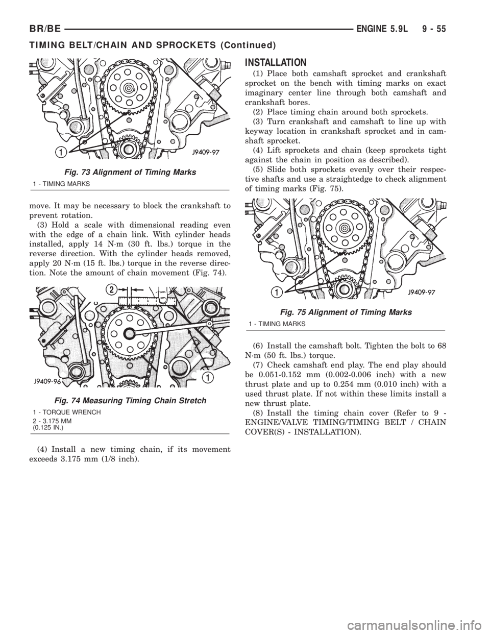 DODGE RAM 2002 Service Repair Manual move. It may be necessary to block the crankshaft to
prevent rotation.
(3) Hold a scale with dimensional reading even
with the edge of a chain link. With cylinder heads
installed, apply 14 N´m (30 ft DODGE RAM 2002 Service Repair Manual move. It may be necessary to block the crankshaft to
prevent rotation.
(3) Hold a scale with dimensional reading even
with the edge of a chain link. With cylinder heads
installed, apply 14 N´m (30 ft